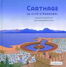 CARTHAGE: LA CITE D'HANNIBAL by Fantar, Mhamed
