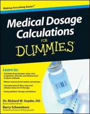 Medical Dosage Calculations For Dummies by Sc...