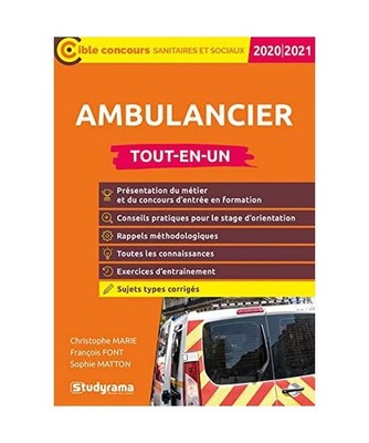 Ambulancier Tout-en-un 2020/2021: Présentation du métier et du concours d'entr