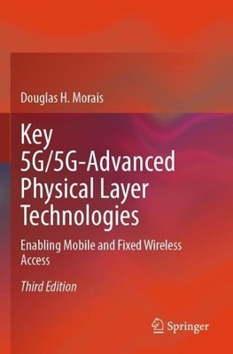 Key 5G/5G-Advanced Physical Layer Technologies - 9783031574283