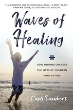 Waves of Healing: How Surfing Changes th... by Cash Lambert Paperback / softback