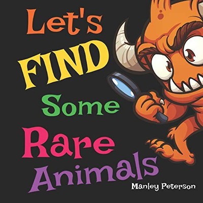 Let's Find Some Rare Animals -  NEW Manley Peterson 2019
