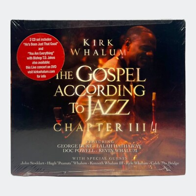 Kirk Whalum - The Gospel According to Jazz: Chapter III CD - 2010 - New & Sealed