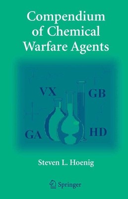 Compendium of Chemical Warfare Agents by Steven L. Hoenig (English) Paperback Bo