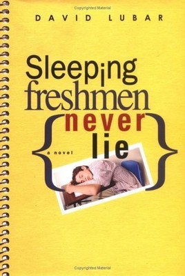 Sleeping Freshmen Never Lie (Bccb Blue Ribbon Fiction Books (Awards)) by Lubar,