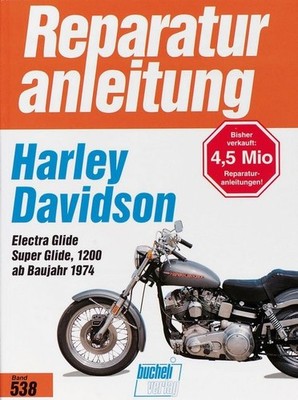 Harley Davidson Electra / Super Glide, 1200 FL FLH FX (1974>) Reparaturanleitung