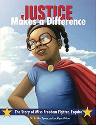 Justice Makes a Difference: The Story of Miss Freedom Fighter, Esquire by Jackly