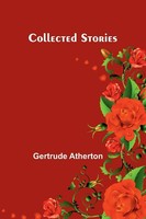 Gertrude Atherton | Collected Stories | Taschenbuch | Englisch (2025)