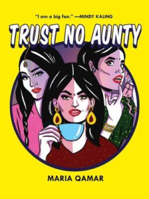 Trust No Aunty - Hardcover By Qamar, Maria - GOOD
