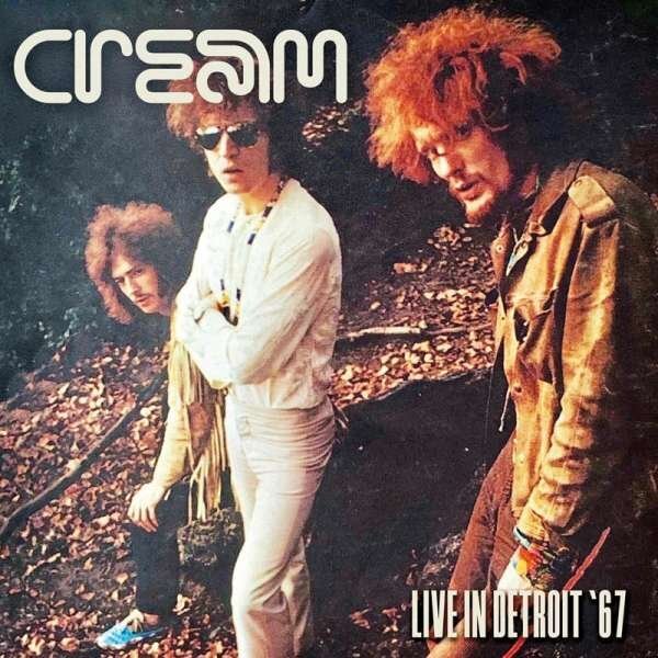 Cream - Live In Detroit '67 - 2 Cd