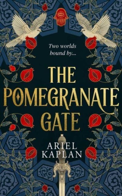 The Pomegranate Gate by Ariel Kaplan (Hardback Book)
