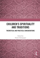 Children's Spirituality And Traditions Theoretical And Practical Considerations