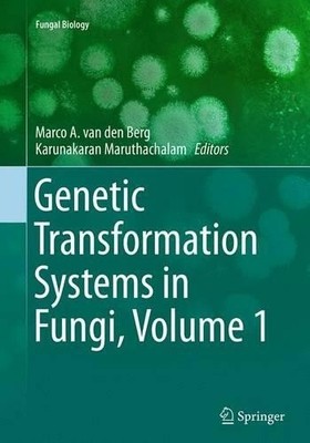 Genetic Transformation Systems in Fungi, Volume 1 - 9783319379708