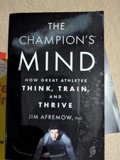 The Champion's Mind: How Great Athletes Think Afremow, Jim