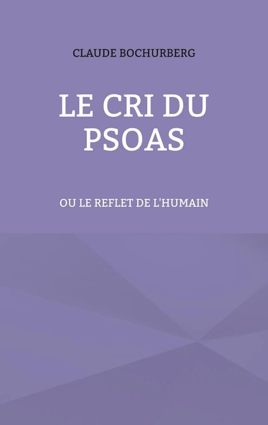 Claude Bochurberg | Le Cri Du Psoas | Taschenbuch | FranzöSisch (2021)-image