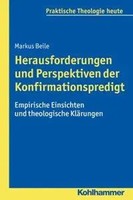 Herausforderungen Und Perspektiven Der Konfirmationspredigt | Markus Beile