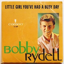 Bobby Rydell–Little Girl You've Had A Busy Day-1964 Cameo 7" 45 + Pic Slv NM/VG+