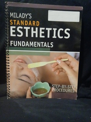 Step-By-Step Procedures for Milady's Standard Esthetics: Fundamentals - spir...