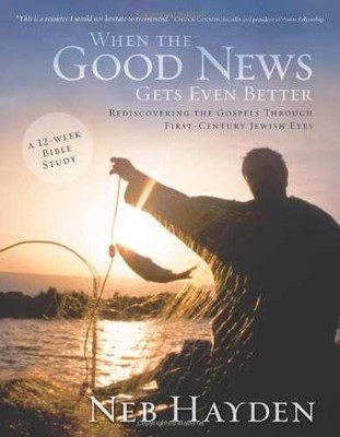 When the Good News Gets Even Better: - Paperback, by Hayden Neb - Very Good