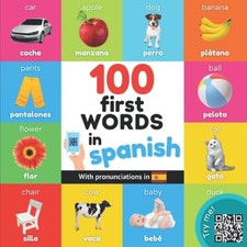 100 first words in spanish: Bilingual picture book for kids: english / spanish w
