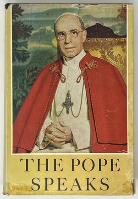 VTG The Pope Speaks: The Teachings of Pope Pius XII - 1957 HC/DJ Pantheon Books