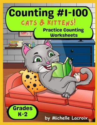 Counting #1-100 -- Cats and Kittens Practice Counting W - paperback NEW MICHELLE