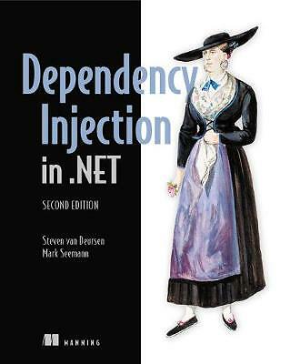 Dependency Injection in .NET Core by Steven van Deursen, Mark Seemann...