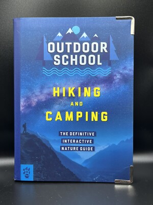Outdoor School, Hiking and Camping : Definitive Interactive Nature Guide