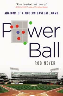 Power Ball: Anatomy of a Modern Baseball Game - Hardcover By Neyer, Rob - GOOD