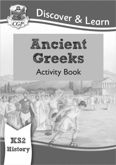 KS2 History Discover & Learn: Ancient Greeks Activity Book by CGP Books