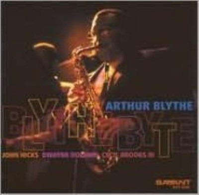 ARTHUR BLYTHE: BLYTHE BYTE - CD
