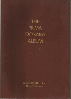 Prima Donna's Album: 42 Celebrated Arias from Famous Operas