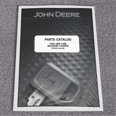 John Deere 310A, 310B Backhoe Parts Catalog Manual - PC1930