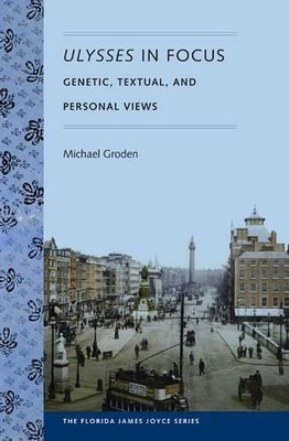 Michael Groden Ulysses in Focus (Paperback) (UK IMPORT)