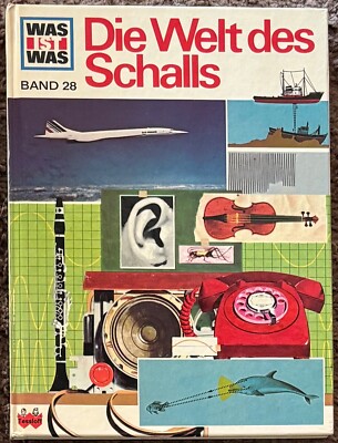 Was ist Was, Band 28, Welt des Schalls.  1964.  Based on the How and Why Books.