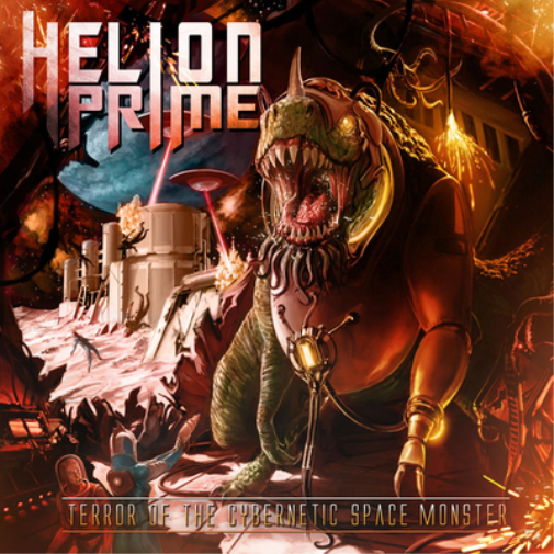 Helion Prime Terror of the Cybernetic Space Monster (CD) Album