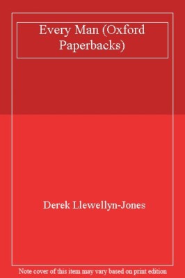 Every Man (Oxford Paperbacks) By Derek Llewellyn-Jones