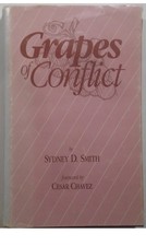 SIGNED Grapes Of Conflict, by Sydney D. Smith. Foreword by Cesar Chavez. 1987 HC