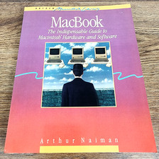 MacBook Apple Macintosh Hardware Software Arthur Naiman 1985 First Printing Book