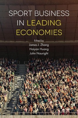 Sport Business in Leading Economies by Professor James J. Zhang (English) Paperb