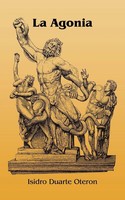 Isidro Duarte Oteron | La Agonia | Taschenbuch | Spanisch (2023) | Palibrio