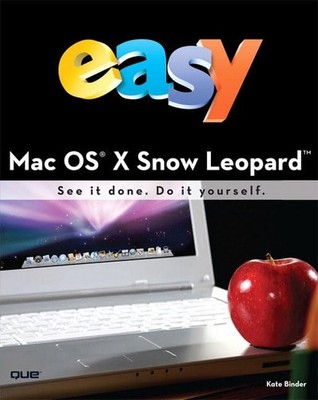 Easy Mac OS X Snow Leopard (UK Edition) by Binder, Kate 0789739798 FREE Shipping