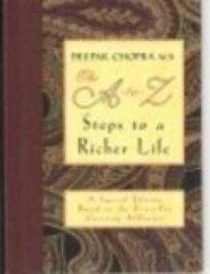 A-Z Steps to a Richer Life - Hardcover By Chopra, Deepak - VERY GOOD