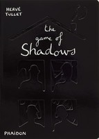 Herve Tullet - Game Of Shadows - Hardback - G245Z