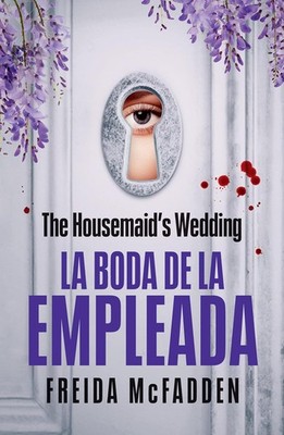 The Housemaid's Wedding (La Boda de la Empleada) Paperback by Freida McFadden