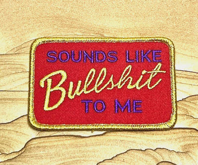 #ad #ad 🔥HOT🔥 Sounds Like Bullsh*t To Me Funny Meme Sarcastic Embroidered Patch $4.95