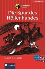 Die Spur des Höllenhundes: Compact Lernkrimi. Englisch Konversation - Niveau B2:
