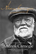Andrew Carnegie The Autobiography of Andrew Carnegie (Paperback)