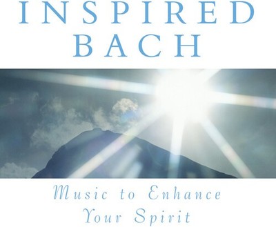 Various Artists - Music to Enhance Your Spirit: Inspired Bach [Used Very Good CD