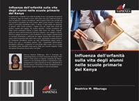 Influenza Dell'orfanità Sulla Vita Degli Alunni Nelle Scuole Primarie Del Kenya